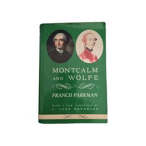 Montcalm and Wolfe by Francis Parkman 1984 First Atheneum Edition Hardcover DJ